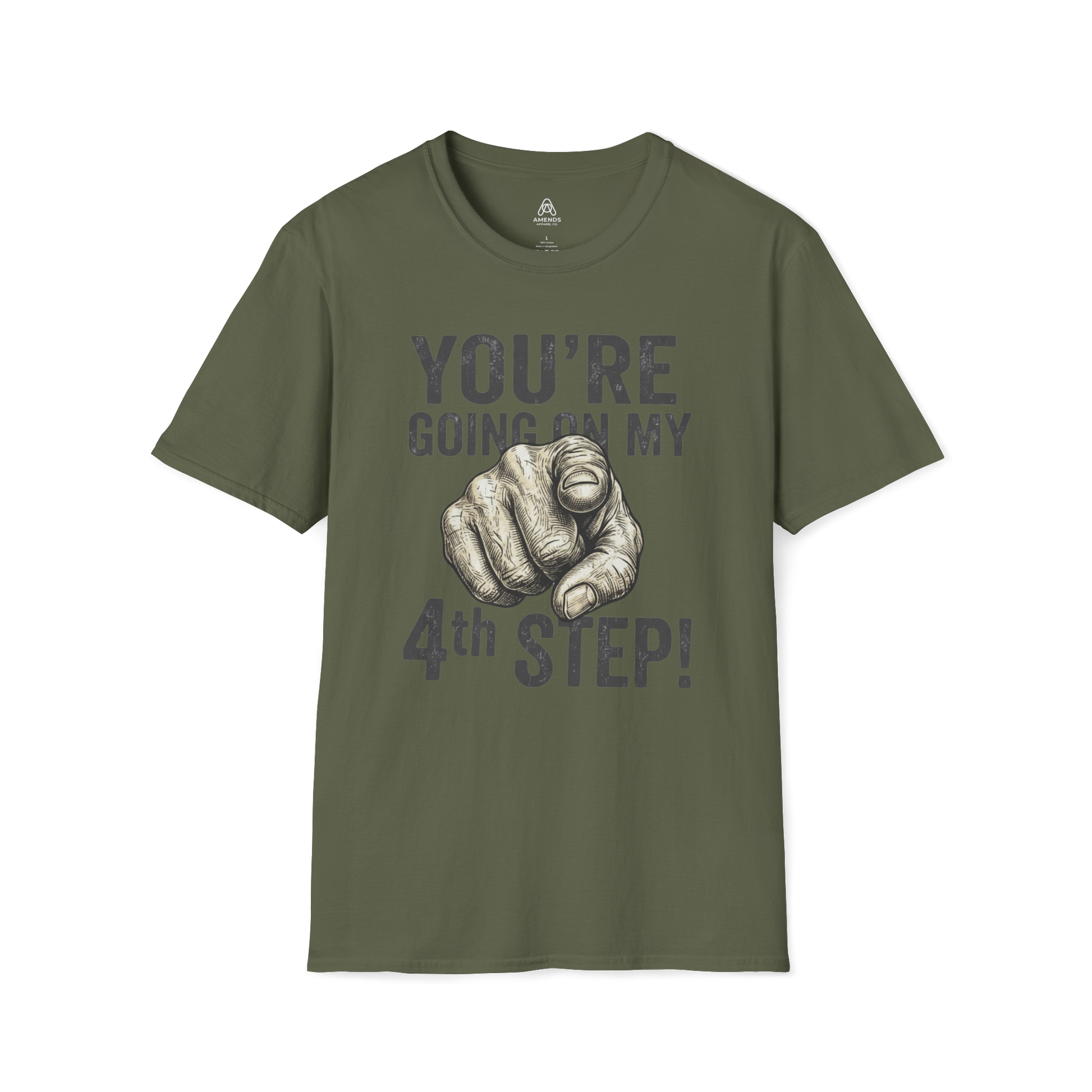 You’re Going On My 4th Step T-Shirt — Funny Pointing Graphic Tee | Amends Apparel Co