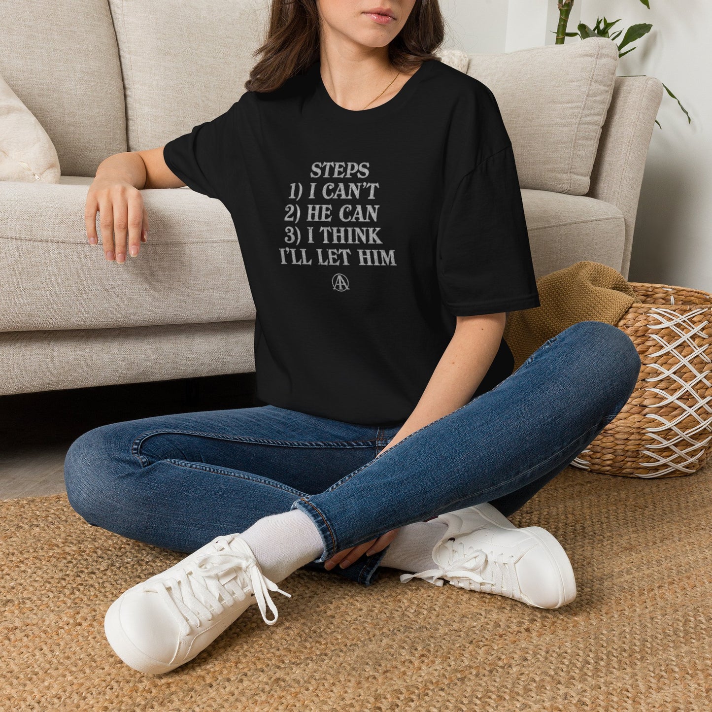 Graphic T-Shirt — “Steps: 1) I Can’t 2) He Can 3) I Think I’ll Let Him” Casual Statement Tee | Amends Apparel Co
