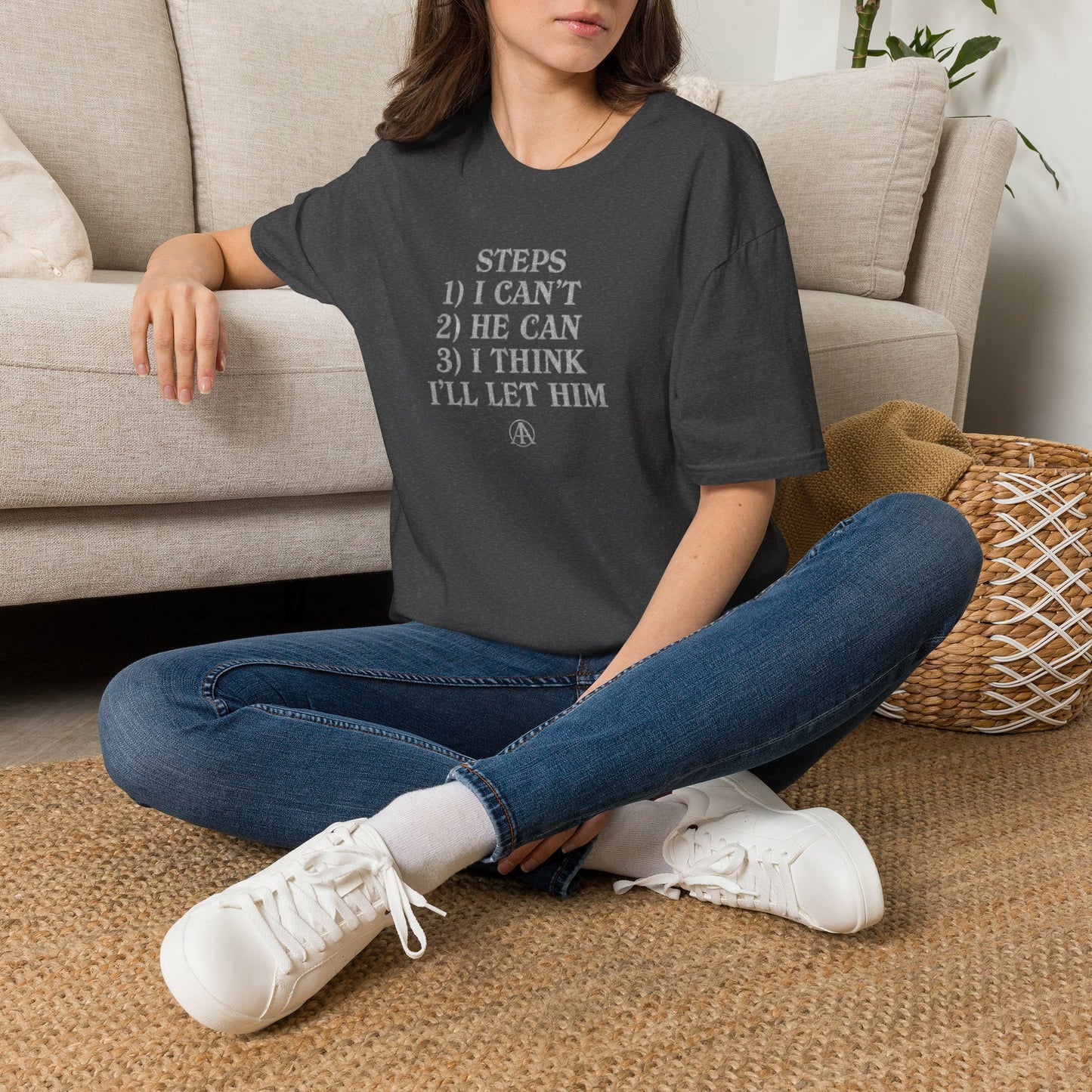Graphic T-Shirt — “Steps: 1) I Can’t 2) He Can 3) I Think I’ll Let Him” Casual Statement Tee | Amends Apparel Co