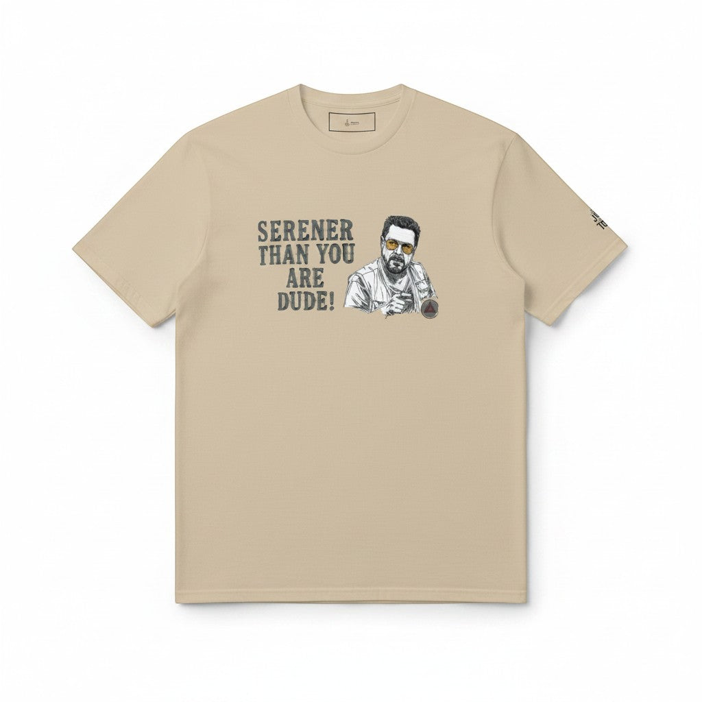 AmendsApparelCo light tan 100% cotton t-shirt with a graphic of a man and the text "Serener Than You Are Dude!"