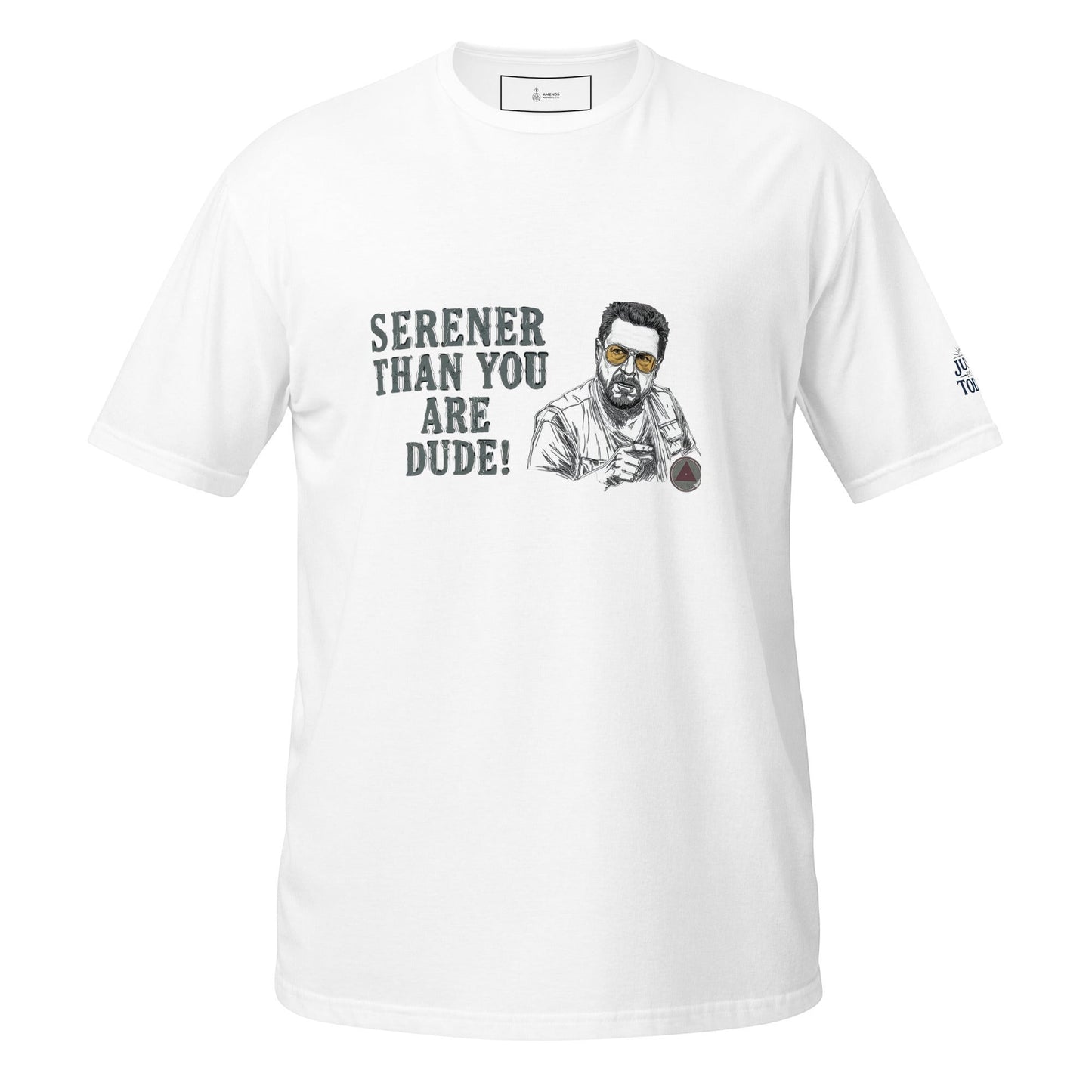 AmendsApparelCo white 100% ring-spun cotton t-shirt with a graphic of Walter Sobchak and the text "Serener Than You Are Dude!"