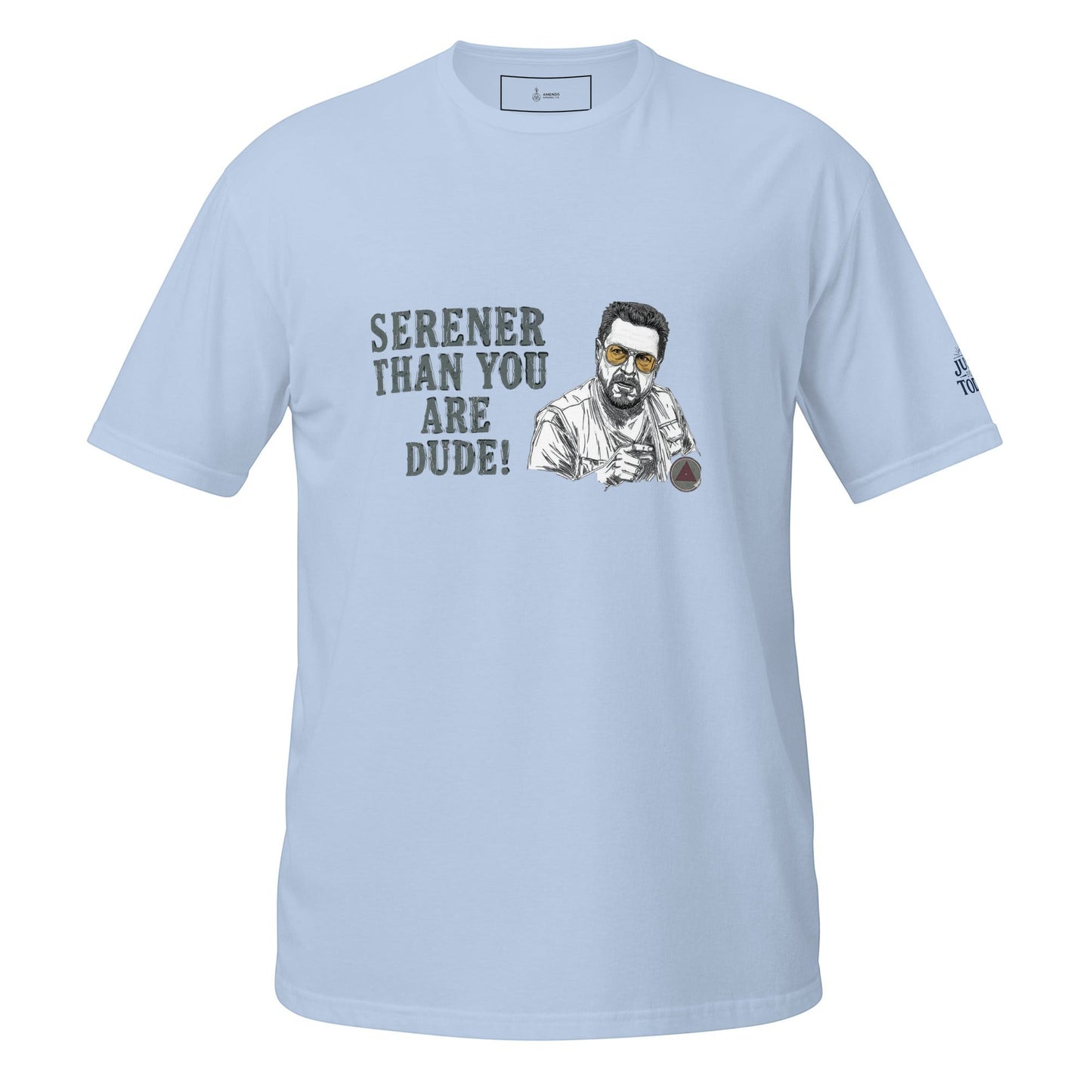AmendsApparelCo light blue 100% cotton t-shirt with a graphic of Walter Sobchak and the text "Serener Than You Are Dude!"
